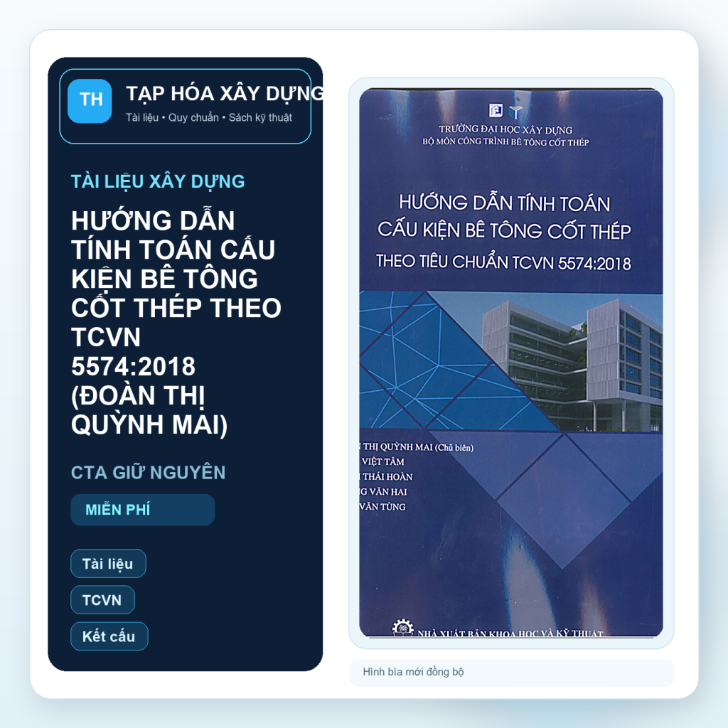 HƯỚNG DẪN TÍNH TOÁN CẤU KIỆN BÊ TÔNG CỐT THÉP THEO TCVN 5574:2018 (ĐOÀN THỊ QUỲNH MAI)