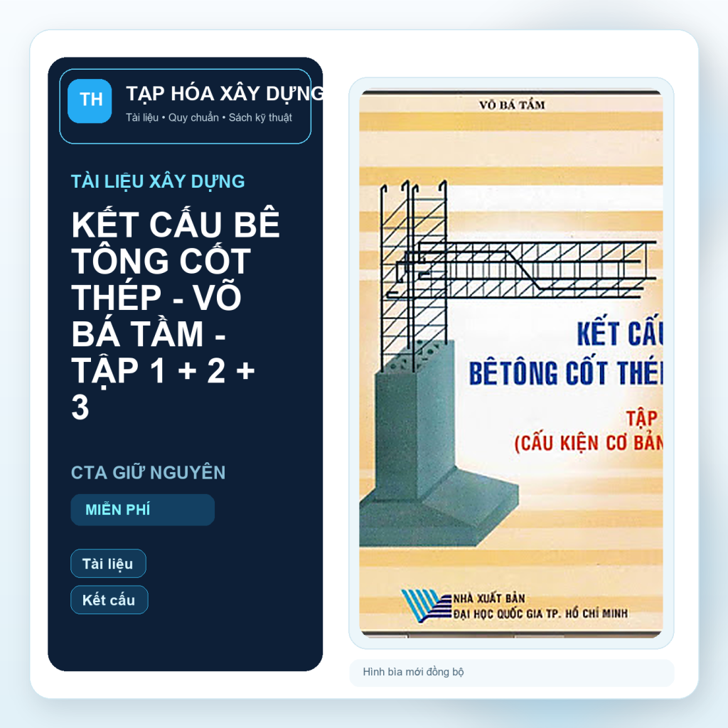 KẾT CẤU BÊ TÔNG CỐT THÉP - VÕ BÁ TẦM - TẬP 1 + 2 + 3