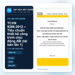 TCVN 9386:2012 – Tiêu chuẩn thiết kế công trình chịu động đất (tái bản lần 1)